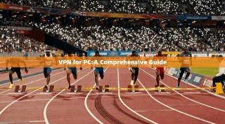 VPN for PC:A Comprehensive Guide